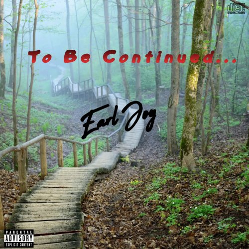 To Be Continued by Earl Joy