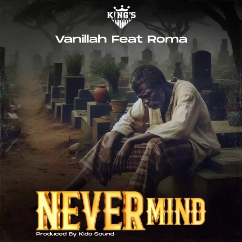 Never Mind (Ft Roma)