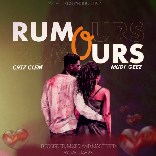 Rumours  (Chiz Clem ft Mudy Geez)