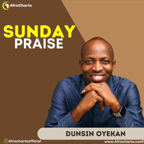 Sunday Praise (Ft Dunsin Oyekan)