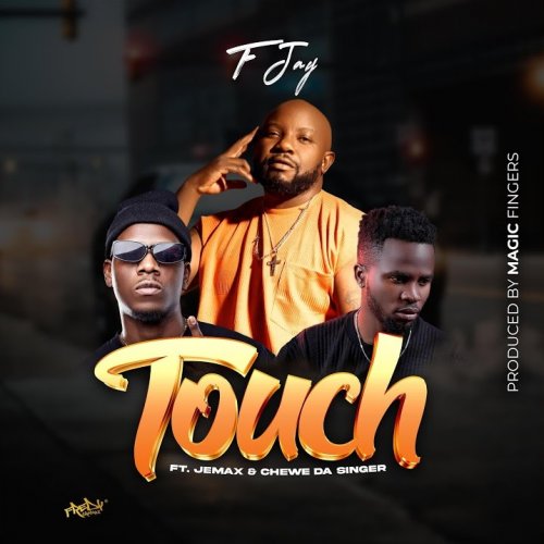 Touch (Ft Jemax & Chewe)