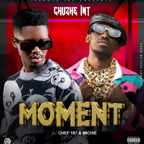 Moment (Ft Chef 187 & Michie)