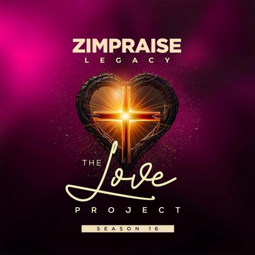 The Love Project Season 16 by Zimpraise | Album