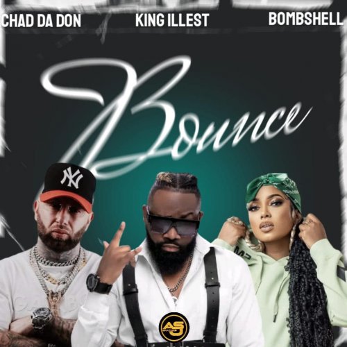 Bounce (Ft Bombshell & Chad Da Don)