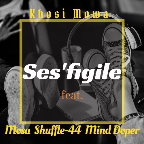 Ses'figile (Ft Mosa, Shuffle-44, Mind-doper
