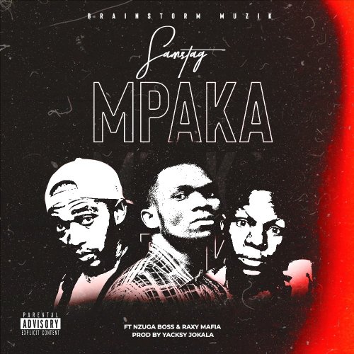 MPAKA (Ft Nzuga Boss & Raxy Mafia)