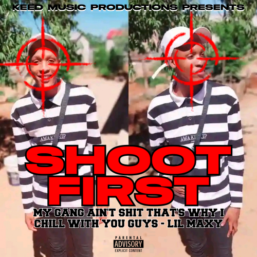 Shoot First (Lil Maxy Diss) Ep by 23 Dakeed | Album