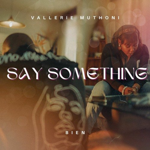 Say Something (Ft Bien)