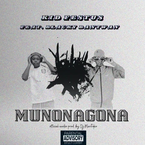 Munonagona (Ft Blacky Bantwan)