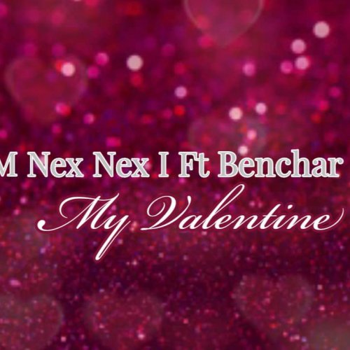 My Valentine (Ft Benchar Mc)