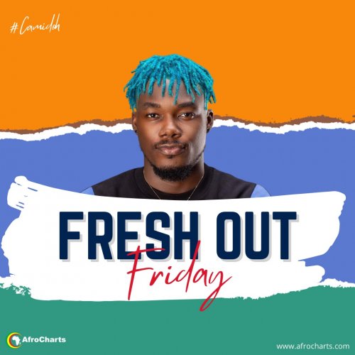Fresh Out Friday (Ft Camidoh)