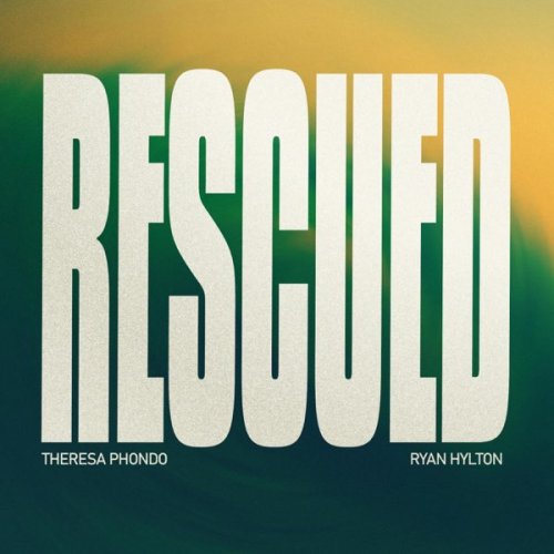 Rescued (Ft Ryan Hylton)