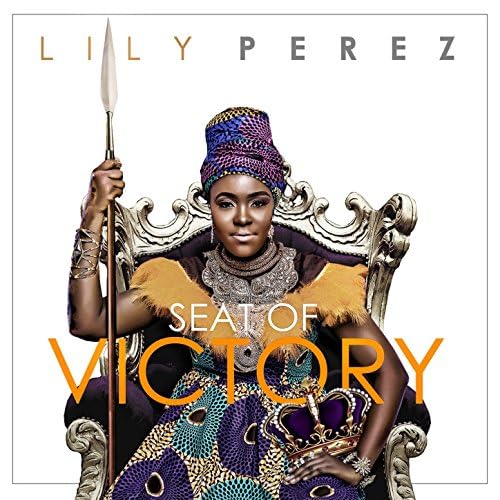 Seat Of Victory by Lily Perez | Album