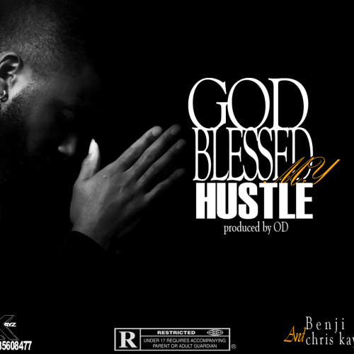 God bless my hustle (Ft El benjie)