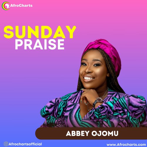 Sunday Praise (Ft Abbey Ojomu)