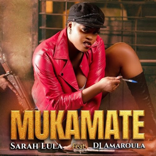 Mukamate (Ft DJ Amaroula)