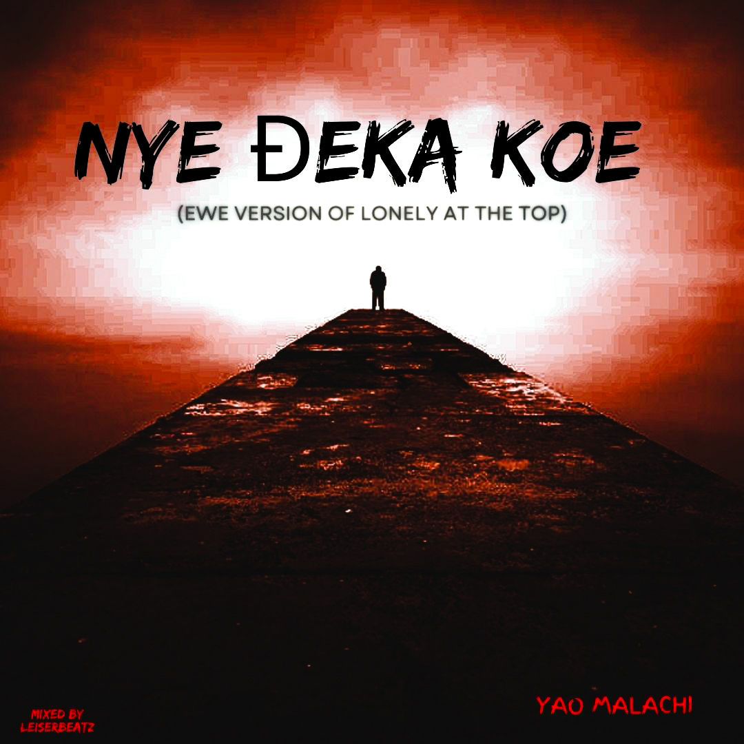 nye ɖeka koe (lonely at the top ewe version)