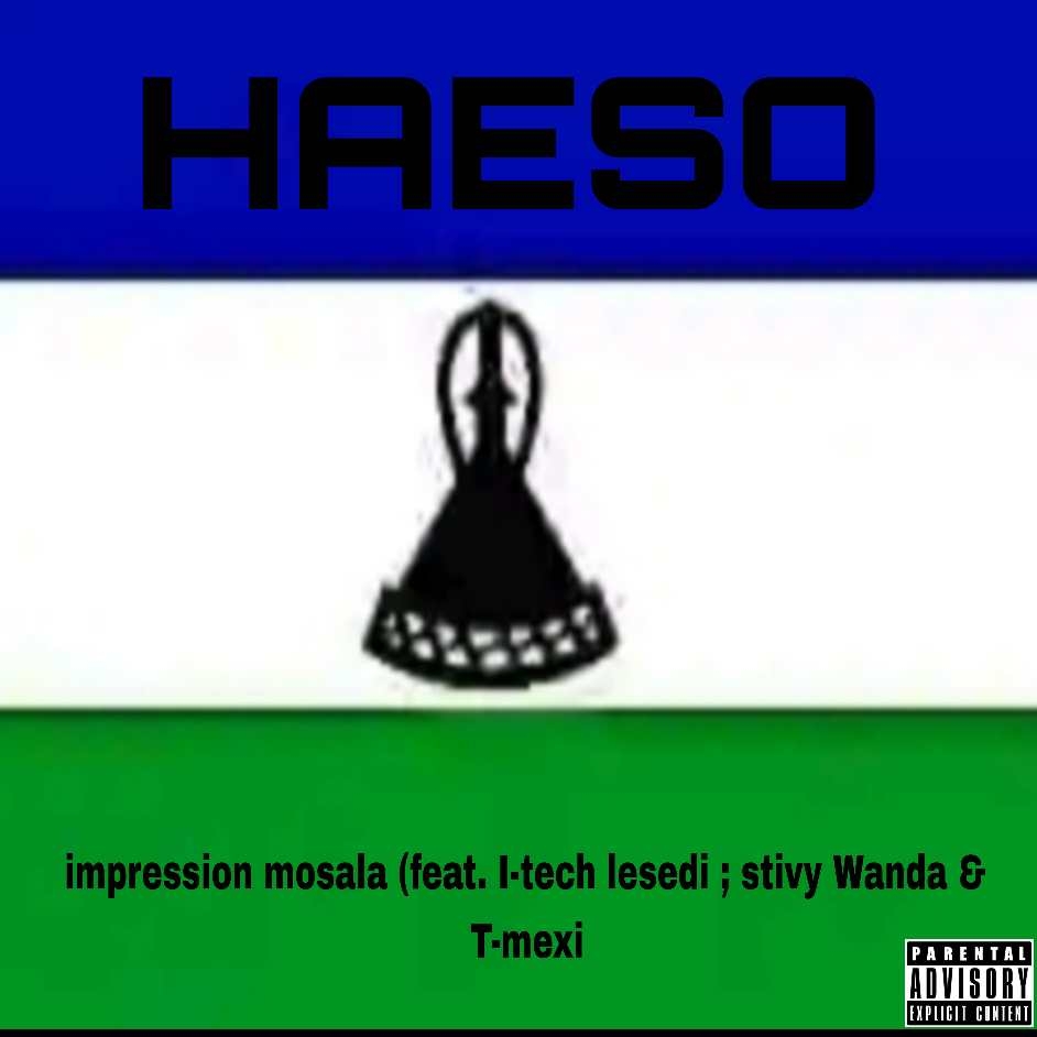 HAESO (I-TECH LESEDI ; STIVY WANDA & T-MEXI)