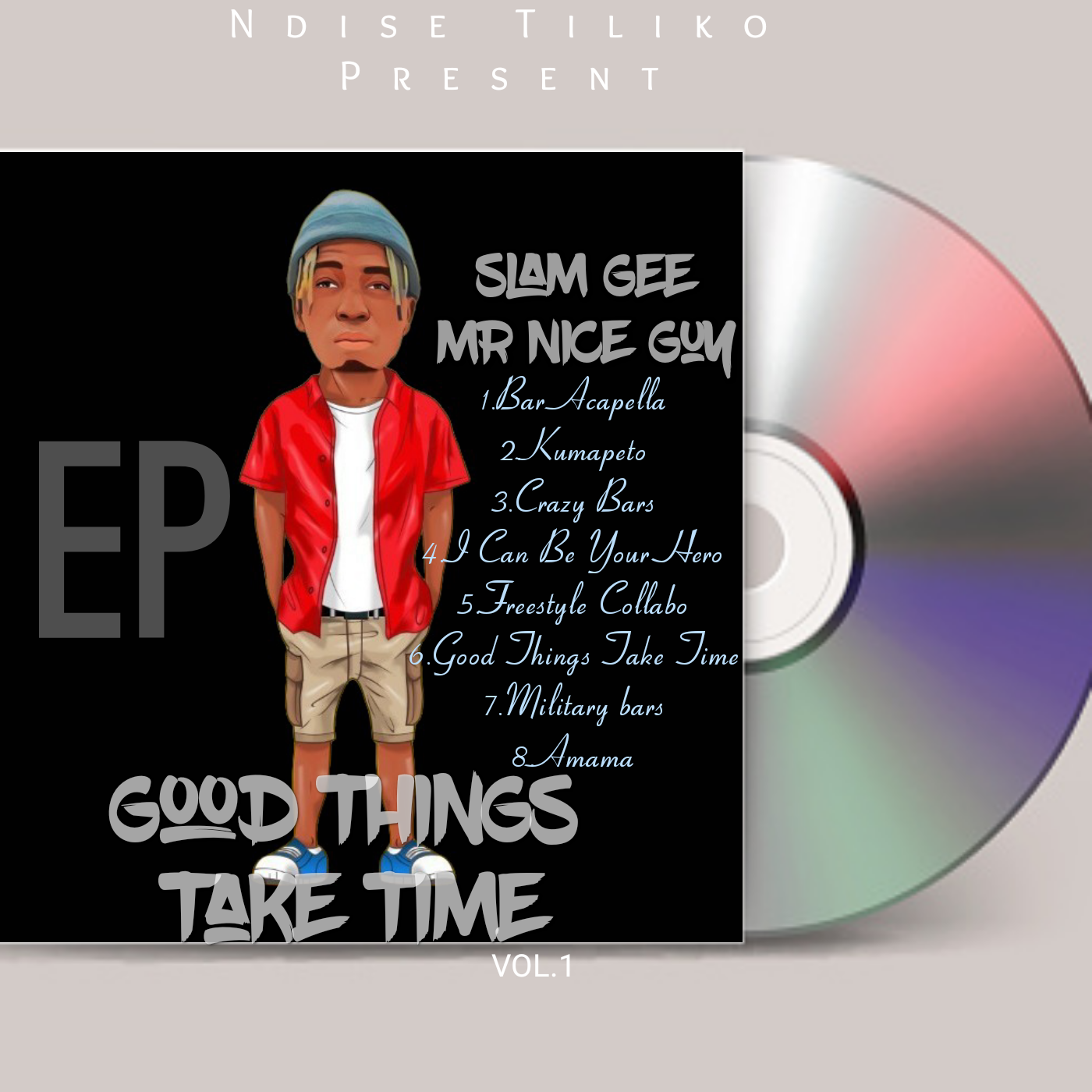 Good Things Take Time by Slam Gee Ndisetiliko | Album