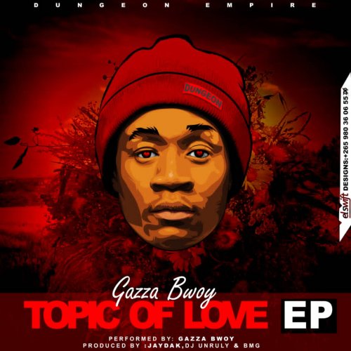 Topic Of Love Ep by Gazzah Bwoy