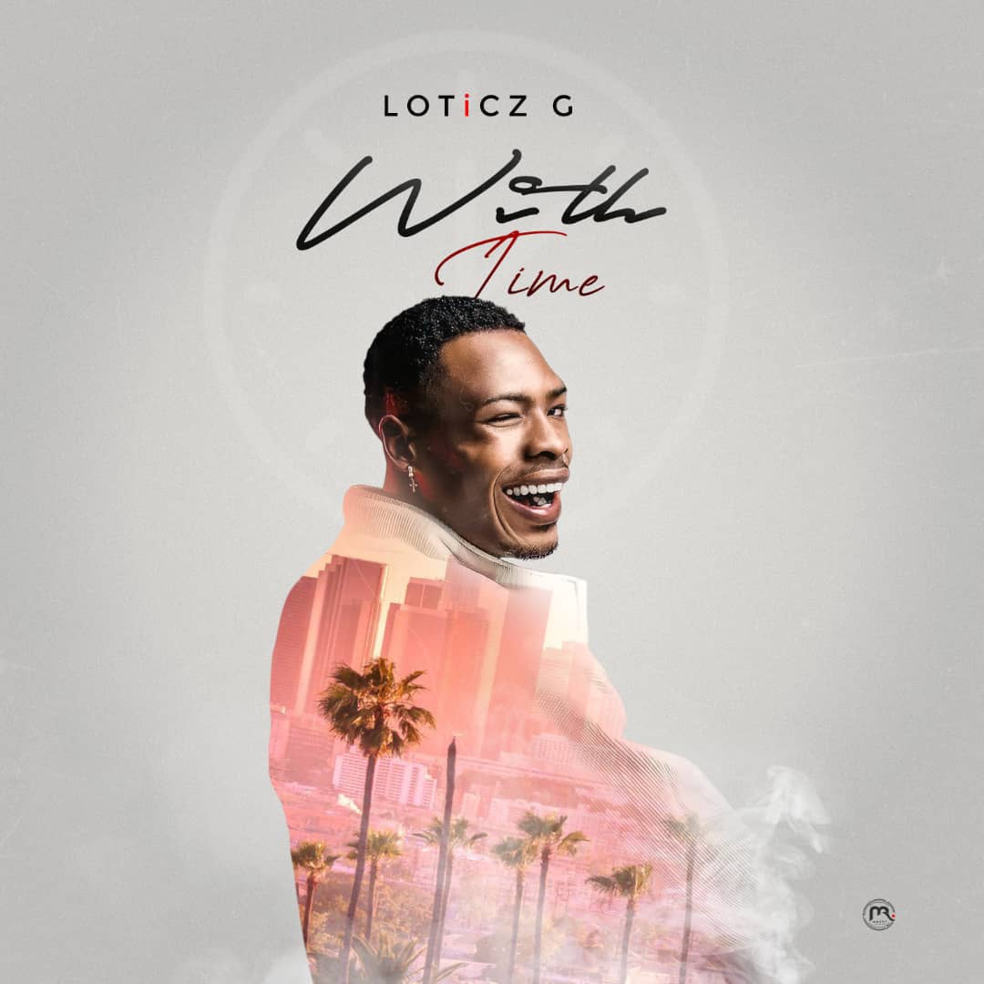 Loticz G - With Time