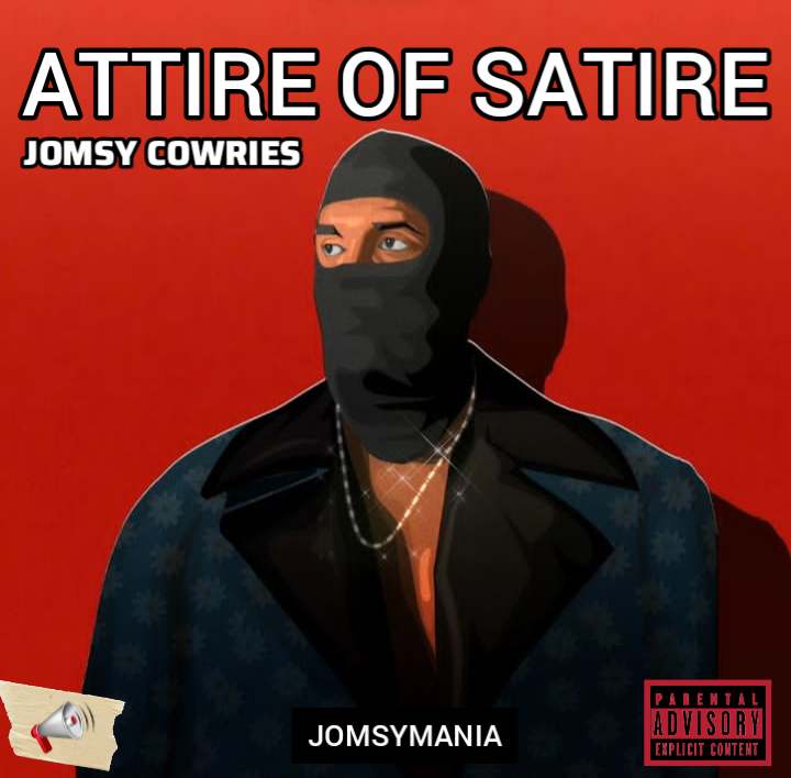 Attire Of Satire by Jomsy Cowries | Album