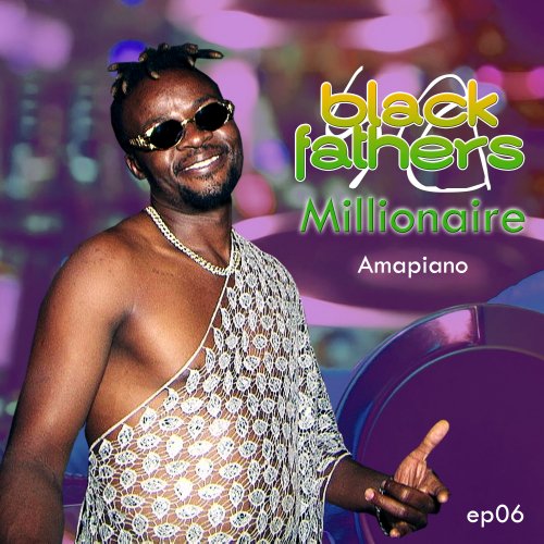 Millionaire by Black Fathers SA