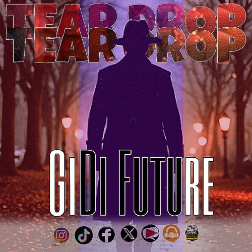 Tear drop ep by Gidi Future