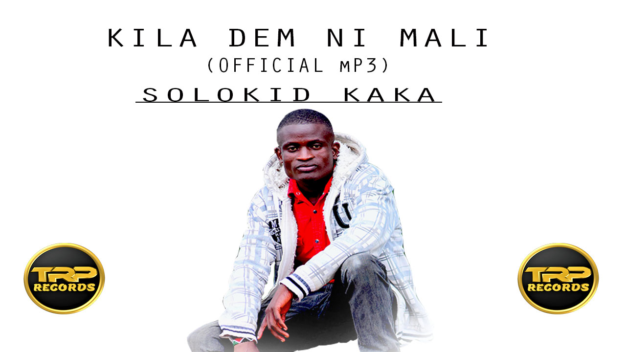 Kila Dem ni Mali  (Solokid Kaka)