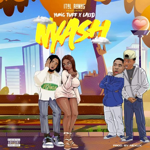 Nyash (Ft Yung Tuff x Lalid)