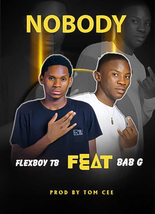 NOBODY (Ft BAB G)