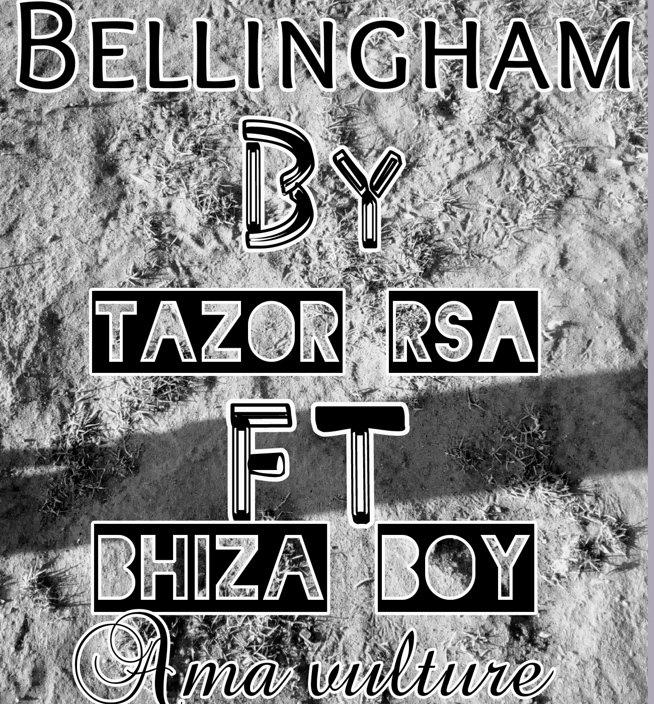 Bellingham  (Ft Bhiza  boy, Jr keys)