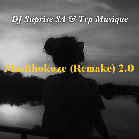 Masithokoze (Remake) 20 (Ft Trp Musique)