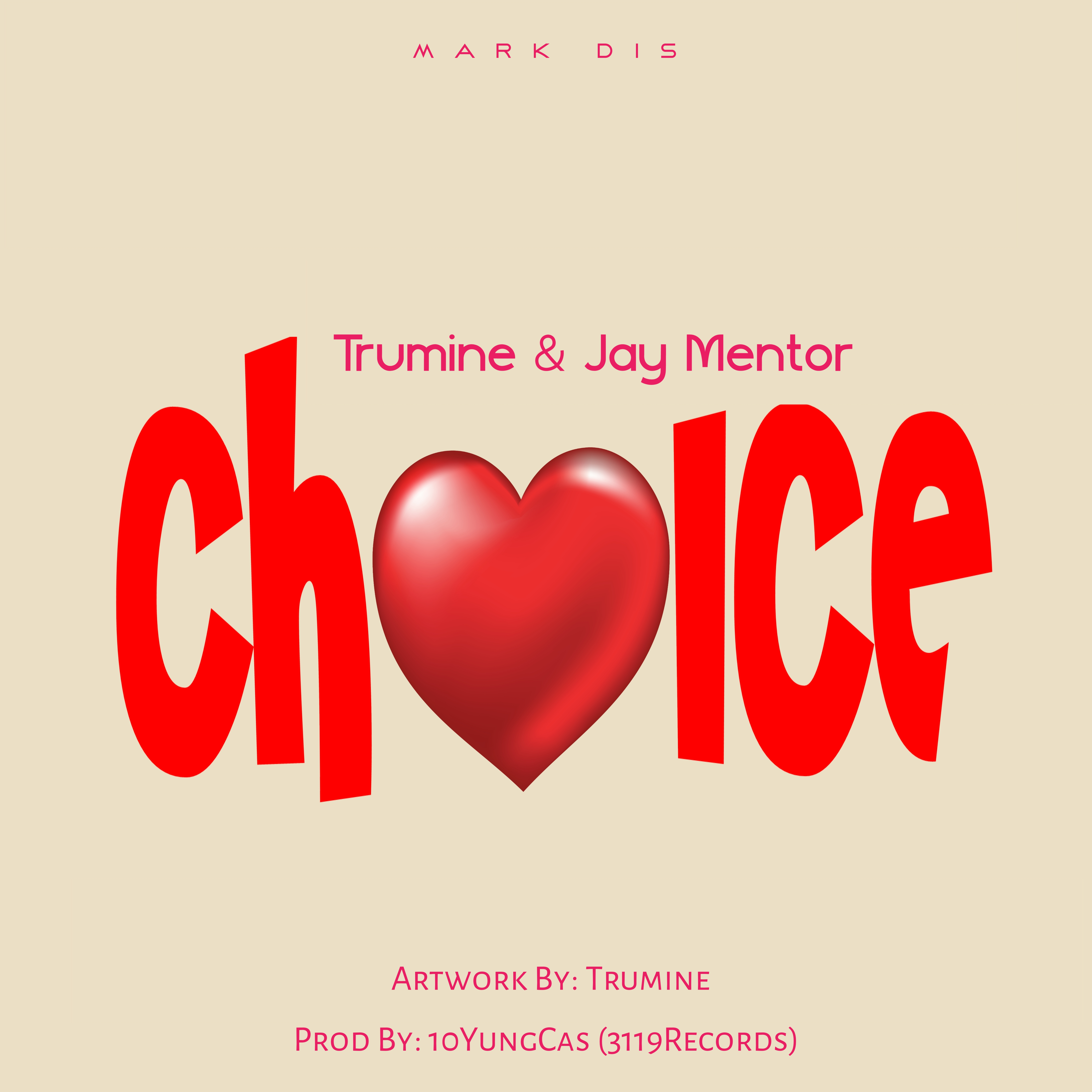 Choice (Ft Jay Mentor)