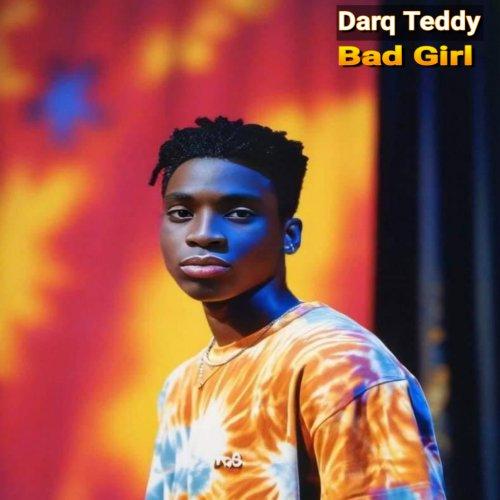 Bad Girl by Darq Teddy | Album