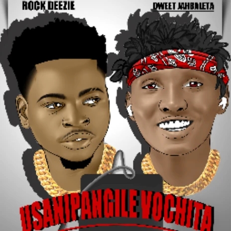 Usanipangile Vochita (Ft Rock Deezie N)