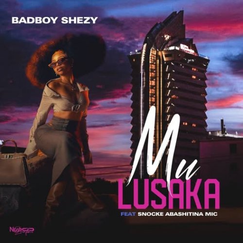 Mu Lusaka  (Ft Snocke Abashitina Mic)