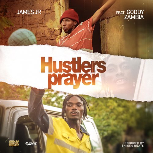 Hustlers Prayers  (Ft Goddy Zambia)