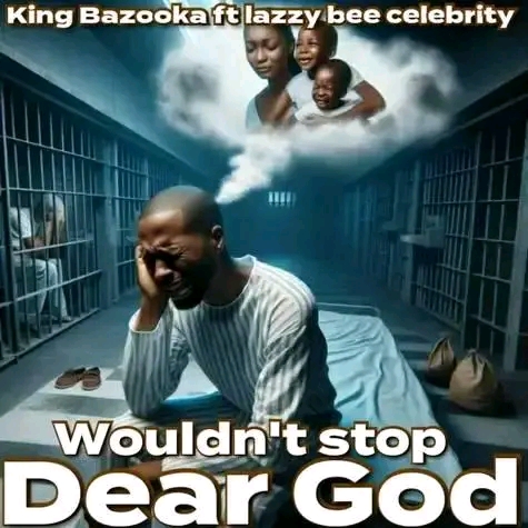 Dear God (Ft lazzy bee)