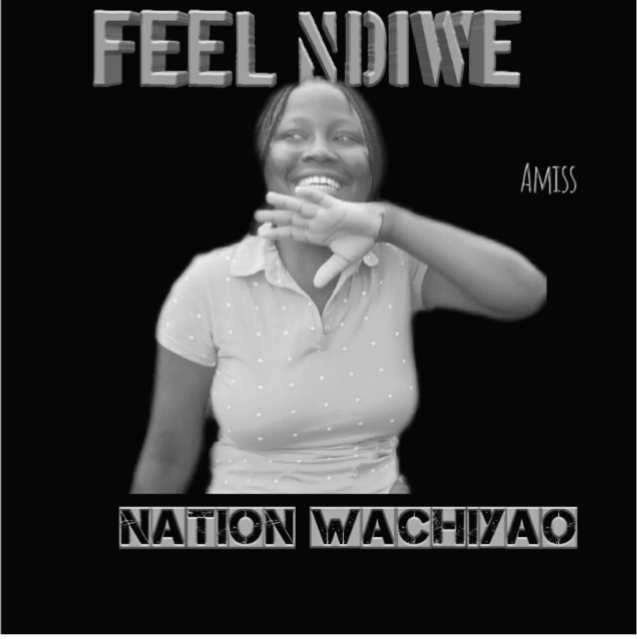 Feel ndiwe by Nation wachiyao | Album