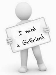 I need a girl friend