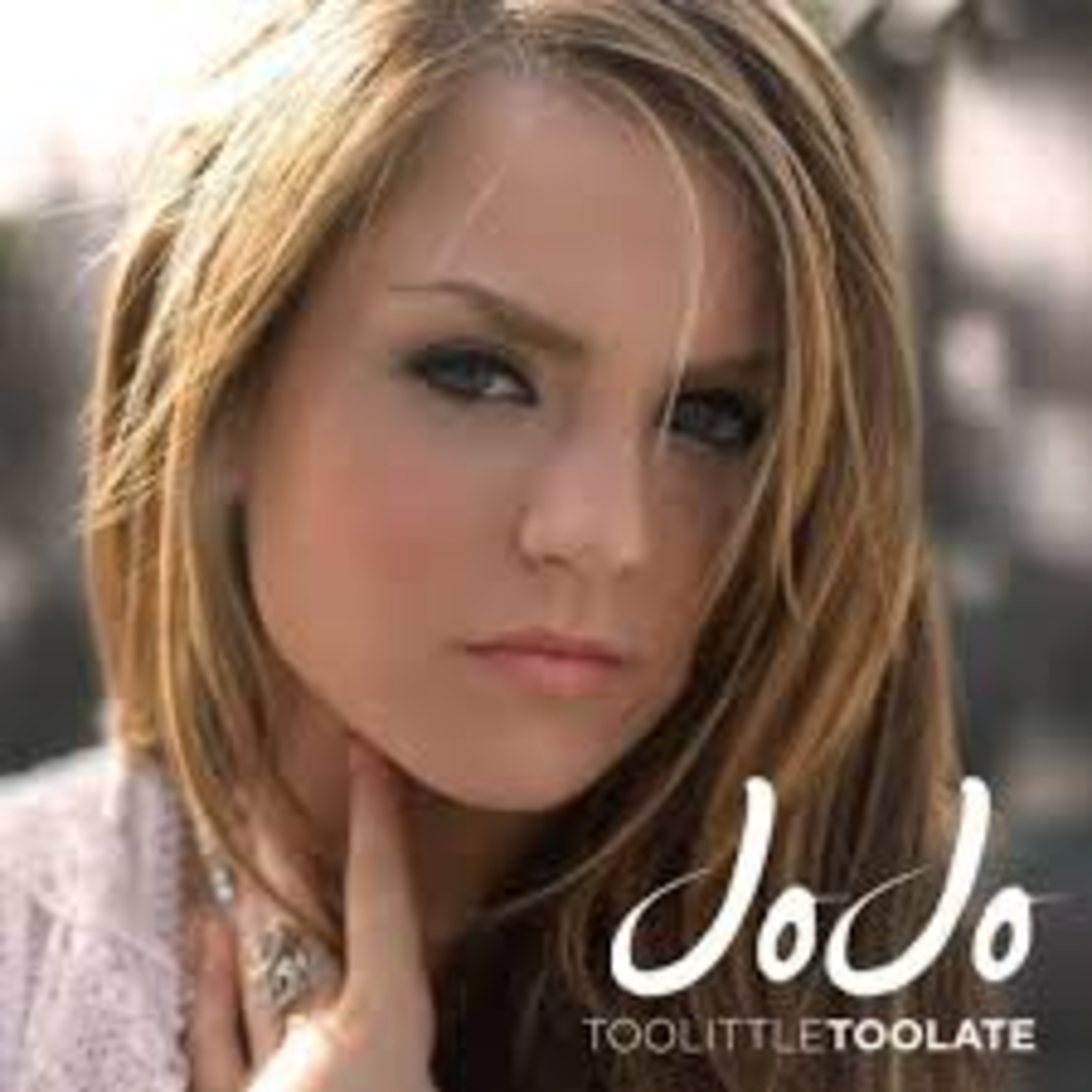 JOJO - Too Little Too Late