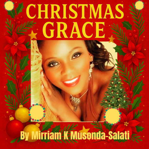 Christmas Grace by Mirriam K Musonda-salati