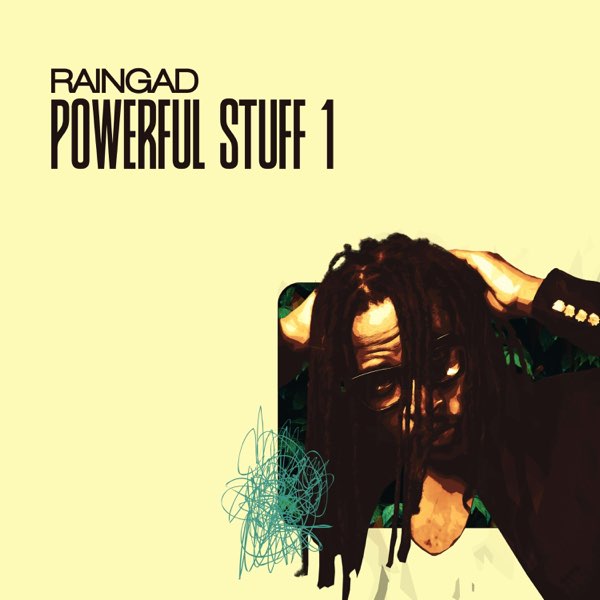 POWERFUL STUFF 1 by Raingad | Album