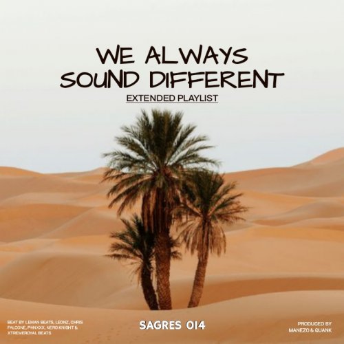 WE ALWAYS SOUND DIFFERENT