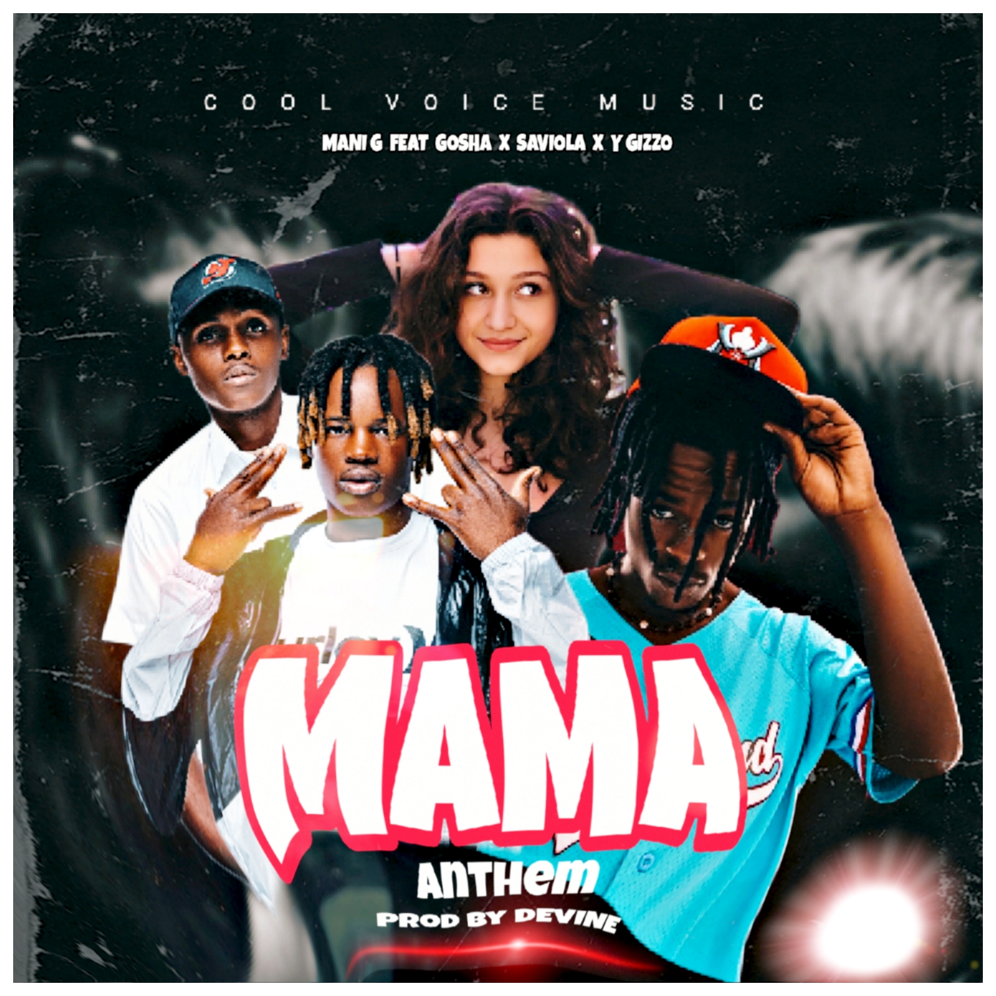 Mama Anthem (Ft Gosha, Saviola 1, Y Gizzo)