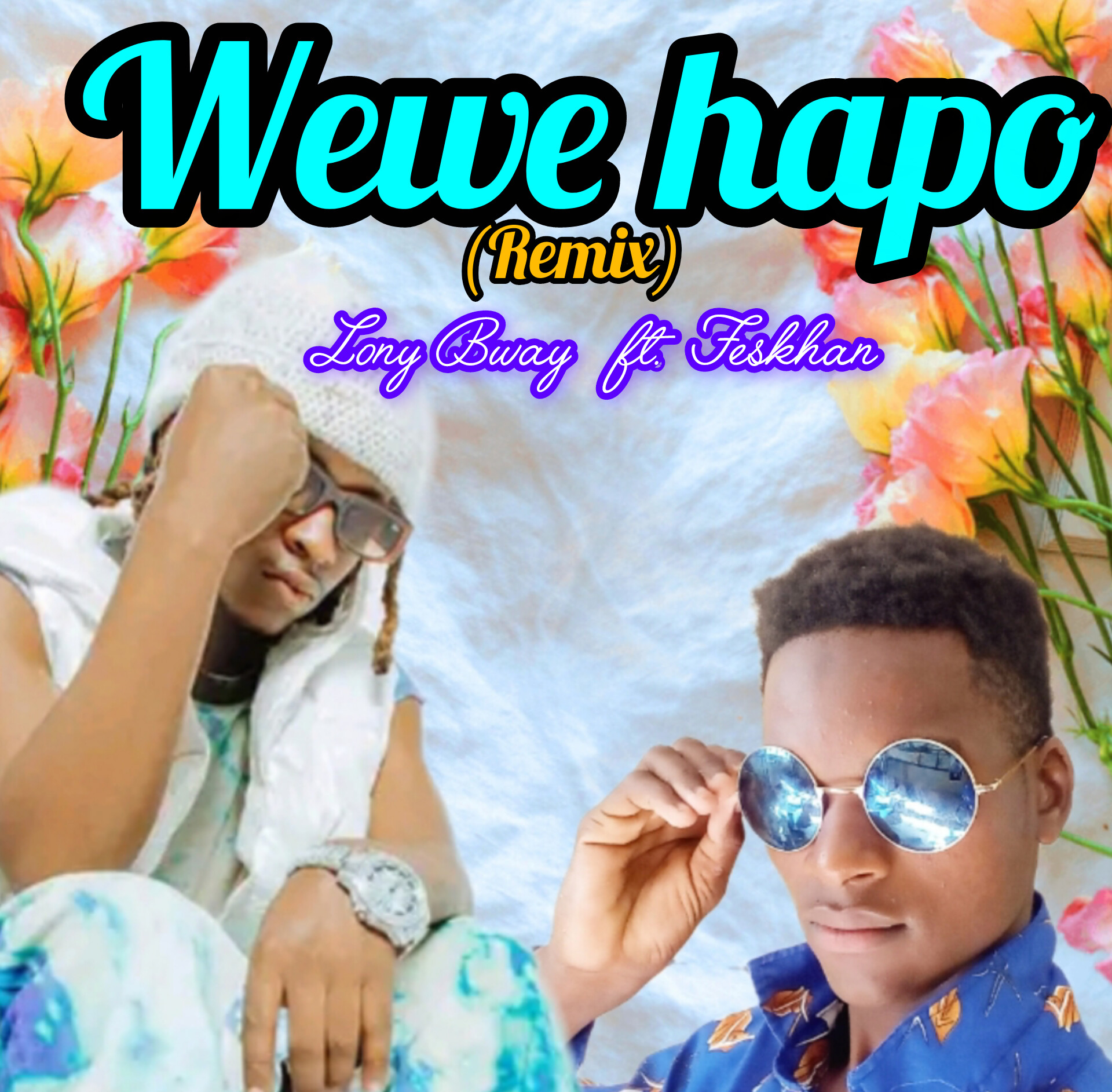 Wewe Hapo (remix) by Lony Bway