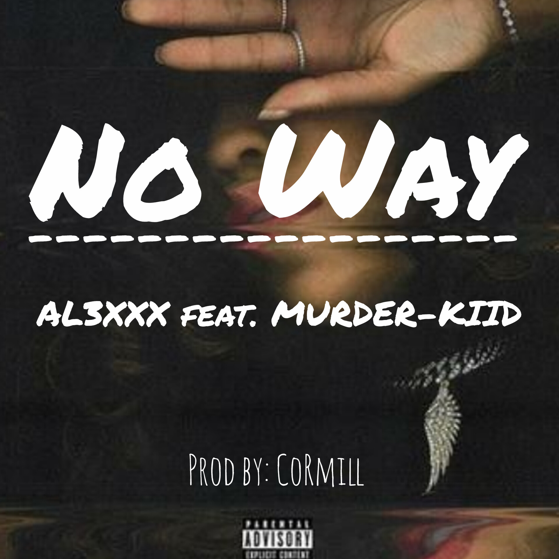No Way (Ft MURDER-KIID)