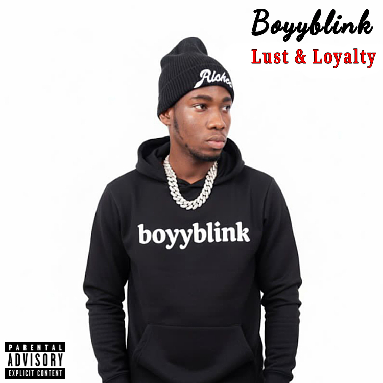 Lust & Loyalty by Boyyblink | Album