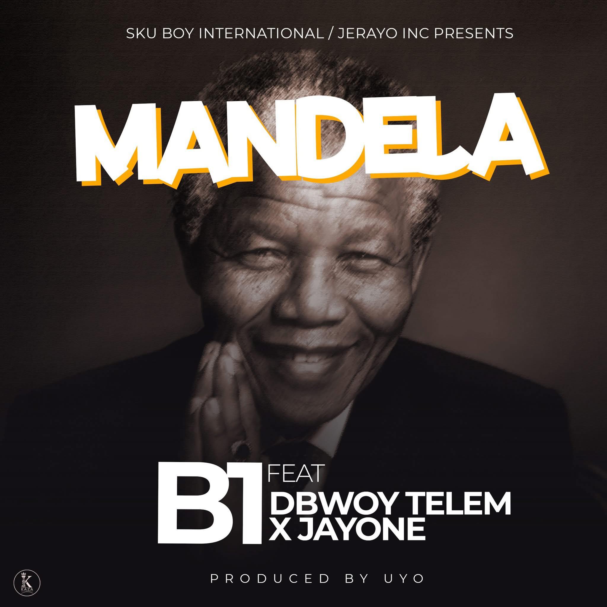 Mandela (Ft D Bwoy Telem, JayOne Jeremizo)